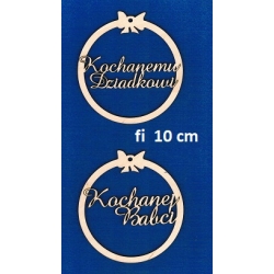 Koło 10cm, obręcz z kokardą Kochanej Babci, Kochanemu Dziadkowi  kmpl 2szt /SKLEJKA #3mm/ Dzień Babci, Dziadka